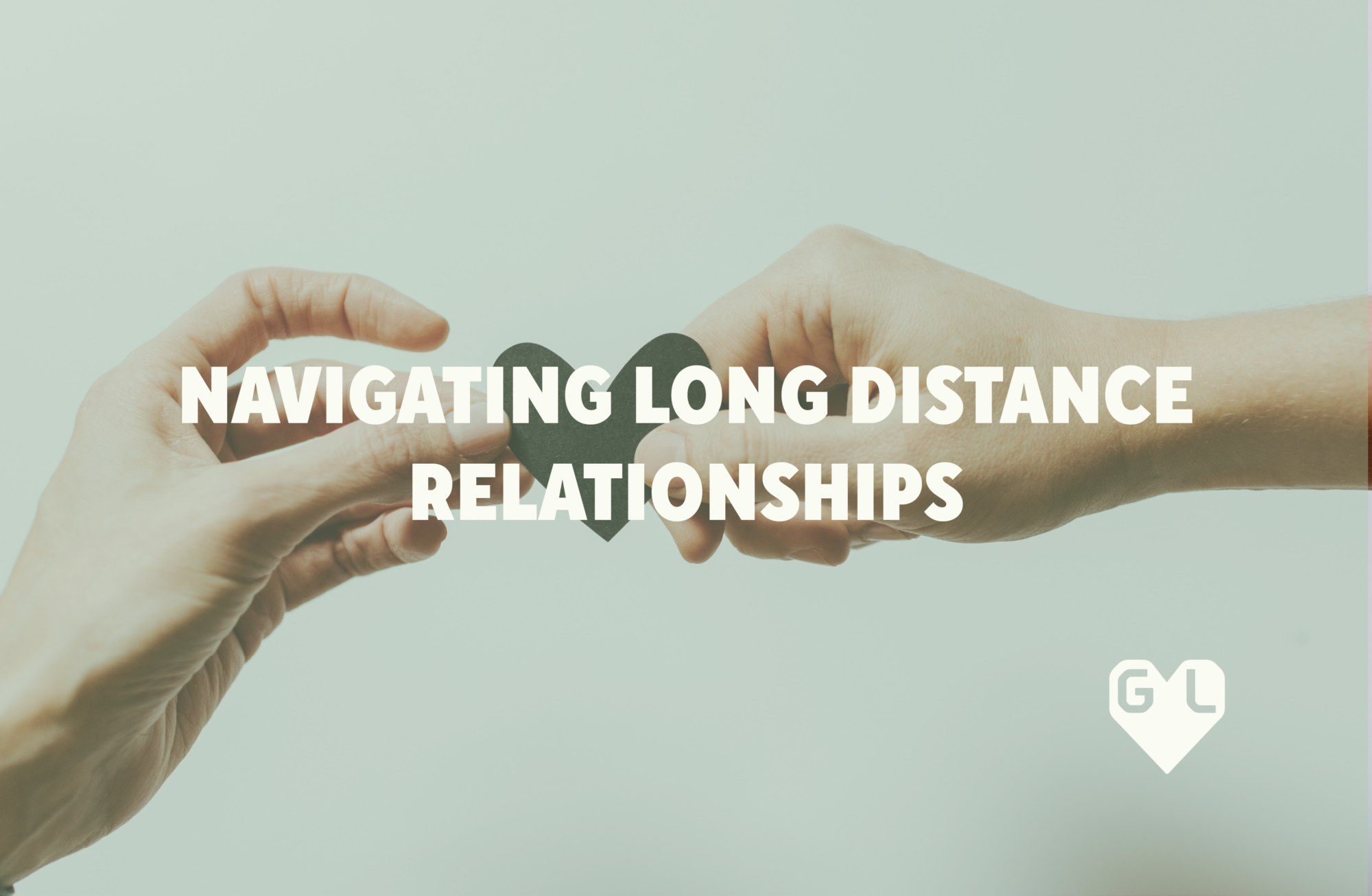 Navigating long distance relationships - GroningenLife