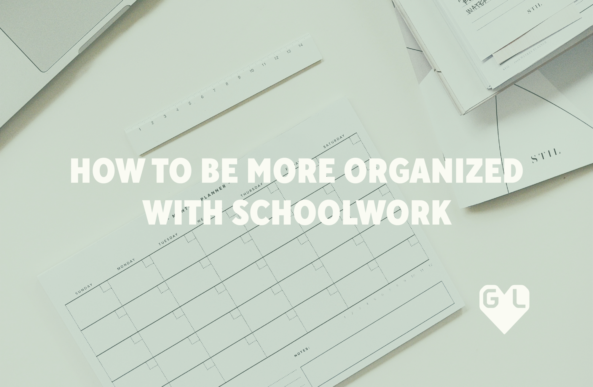 How To Be More Organized With Schoolwork